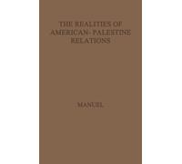 Frank E. Manuel The Realities of American-Palestine Relations (Copertina rigida)