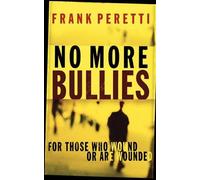 Frank E. Peretti No More Bullies (Tascabile)