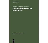 Frank E. Reynolds The Biographical Process (Copertina rigida)