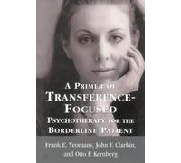 Frank E. Yeomans O A Primer of Transference-Focused Psychothe (Copertina rigida)