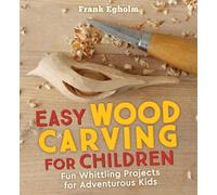 Frank Egholm Easy Wood Carving for Children (Tascabile)