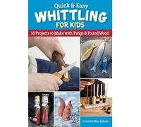 Frank Egholm Quick & Easy Whittling for Kids (Tascabile)