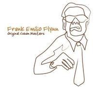 Frank Emilio Flynn Original Cuban Masters (CD)