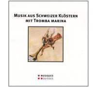 Frank/ Ensemble Arcimboldo - Musik Aus Schweizer Kloestern Mit tromba marina