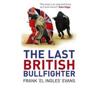 Frank Evans The Last British Bullfighter (Tascabile)
