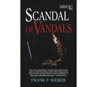 Frank F. Weber Scandal of Vandals (Tascabile)