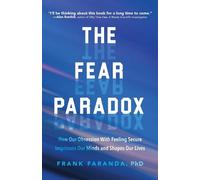 Frank Faranda PhD The Fear Paradox (Tascabile)