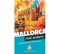 Frank Feldmeier Mallorca - mal anders MICHAEL MÜLLER REISEFÜHRER: au (Tascabile)