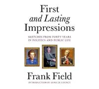 Frank Field First and Lasting Impressions (Copertina rigida)