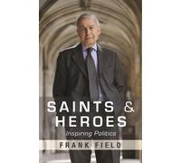 Frank Field Saints and Heroes (Tascabile)