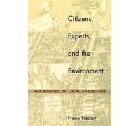 Frank Fischer Citizens, Experts, and the Environment (Tascabile)