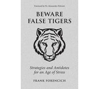 Frank Forencich Beware False Tigers (Tascabile)