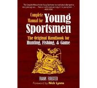 Frank Forester The Complete Manual for Young Sportsmen (Tascabile)