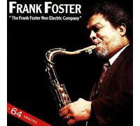 Frank Foster - Frank Foster non electric company