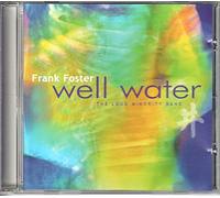 FRANK FOSTER & LOUD MINORITY BAND - Well Water
