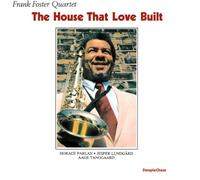 Frank Foster - The House That Love Built