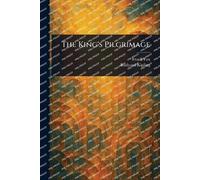 Frank Fox Rudyard Kipling The King's Pilgrimage (Tascabile)