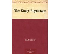 Frank Fox Rudyard Kipling The King's Pilgrimage (Tascabile)