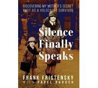 Frank Fristensky Silence Finally Speaks (Copertina rigida)