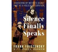 Frank Fristensky Silence Finally Speaks (Tascabile)