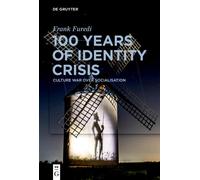Frank Furedi 100 Years of Identity Crisis (Copertina rigida)
