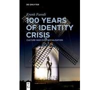 Frank Furedi 100 Years of Identity Crisis (Copertina rigida)
