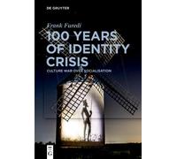 Frank Furedi 100 Years of Identity Crisis (Tascabile)