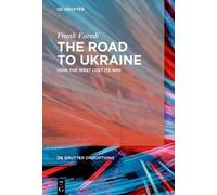 Frank Furedi The Road to Ukraine (Copertina rigida) De Gruyter Disruptions