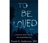 Frank G Anderson To Be Loved (Copertina rigida)