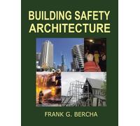 Frank G Bercha Building Safety Architecture (Tascabile)