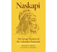 Frank G. Speck Naskapi (Tascabile) Civilization of the American Indian Series