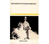 Frank Gado The Passion of Ingmar Bergman (Tascabile)