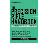Frank Galli Chris Way The Precision Rifle Handbook (Tascabile)