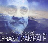 FRANK GAMBALE - BEST OF: THE ACOUSTIC SIDE(IMPORT)