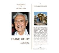 FRANK GEHRY: architetto