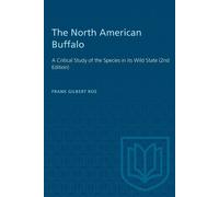 Frank Gilbert R The North American Buffalo: A Critical Study of the (Tascabile)