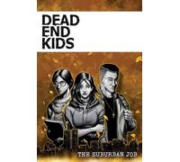 Frank Gogol Dead End Kids: The Suburban Job (Tascabile)