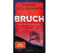 Frank Goldammer Bruch: Ein dunkler Ort: Ein dunkler Ort (Tascabile)