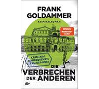Frank Goldammer Die Verbrechen der anderen: Kriminaldauerdienst: Tea (Tascabile)