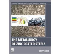 Frank Goodwin Arnold Marder The Metallurgy of Zinc Coated Steels (Tascabile)