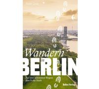 Frank Goyke Wandern in Berlin: Auf den schönsten Wegen durch die Sta (Tascabile)