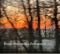Frank Gratkowski's Entrainment - Frank Gratkowski's Entrainment