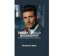 FRANK GRILLO BIOGRAPHY: From Brooklyn Roots to Hollywood Spotlight