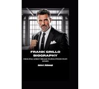 FRANK GRILLO BIOGRAPHY: From Wall Street Dreams to Hollywood Fight Scenes