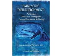 Frank Gruba-McCallister Embracing Disillusionment (Tascabile)