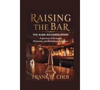 Frank H Choi Raising The Bar (Tascabile)
