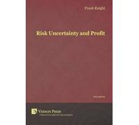 Frank H Knight Risk, Uncertainty and Profit (Copertina rigida)