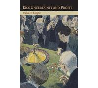 Frank H Knight Risk Uncertainty and Profit (Tascabile)