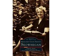 Frank H Sleeper Margaret Chase Smith's Skowhegan (Copertina rigida)