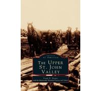 Frank H Sleeper Upper St. John Valley (Copertina rigida)